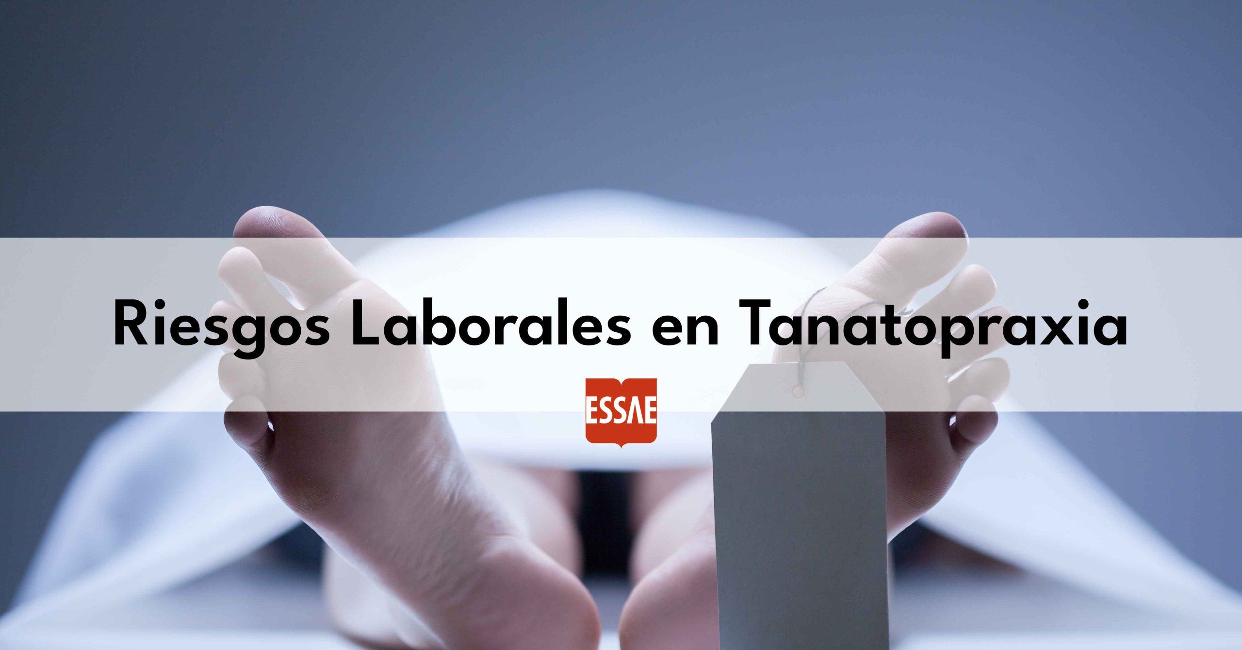 riesgos laborales en tanatopraxia