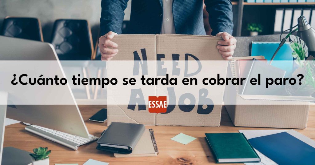 ¿Cuánto tiempo se tarda en cobrar el paro en 2026? - ESSAE